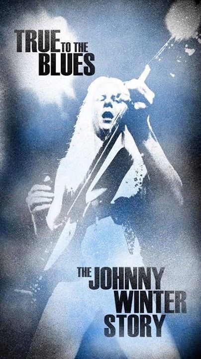 Johnny Winter / True To The Blues: The Johnny Winter Story