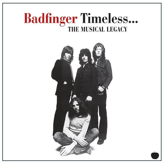 Badfinger / Timeless - The Musical Legacy