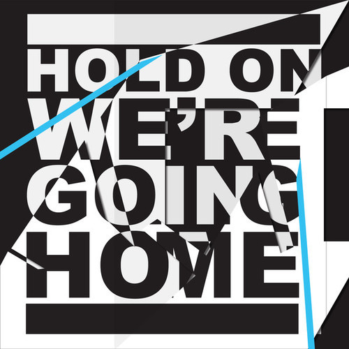 Drake / Hold On, We're Going Home