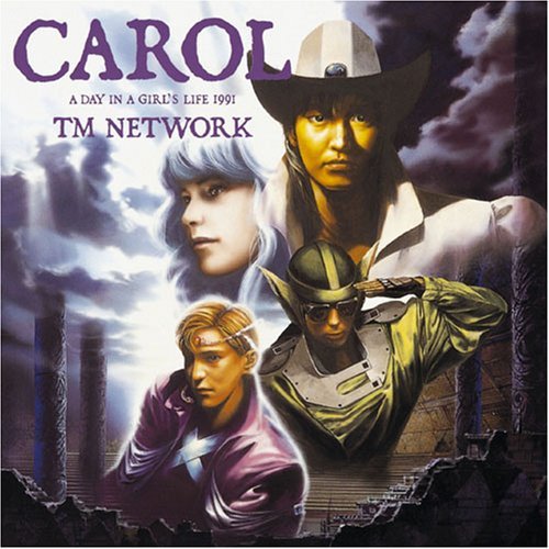 TM NETWORK / CAROL -A DAY IN A GIRL'S LIFE 1991-