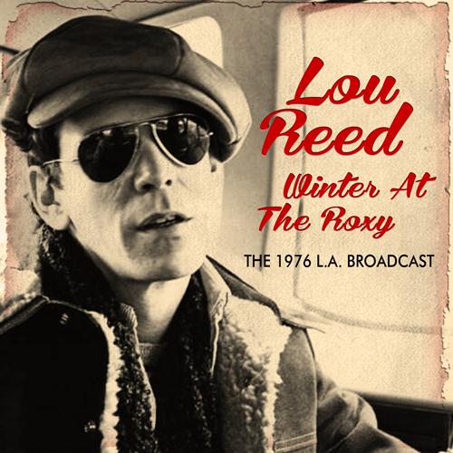 Lou Reed / Winter At The Roxy