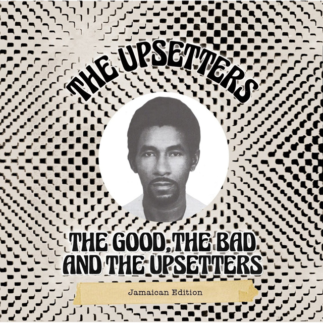 LEE PERRY & THE UPSETTERS / Good the Bad & the Upsetters: Jamaican Edition