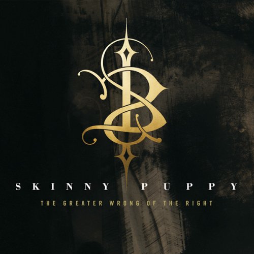 Skinny Puppy / The Greater Wrong of the Right