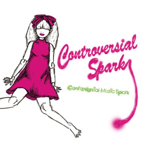 Controversial Spark / Controversial Music Spark
