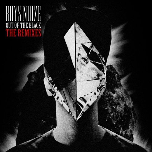 Boys Noize / Out Of The Black - The Remixes[