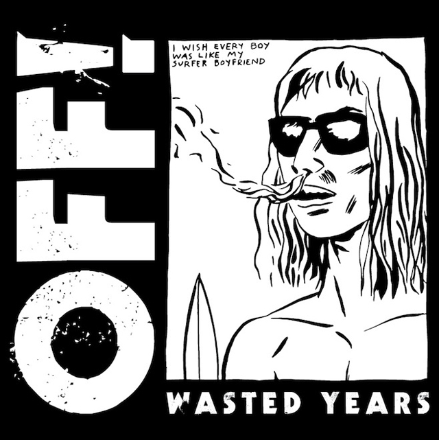 OFF! / Wasted Years