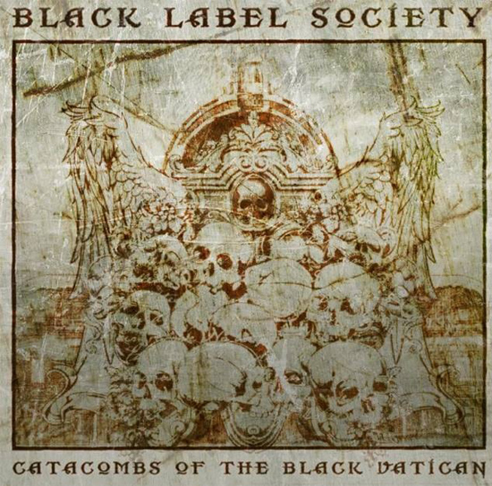 BLACK LABEL SOCIETY / Catacombs Of The Black Vatican