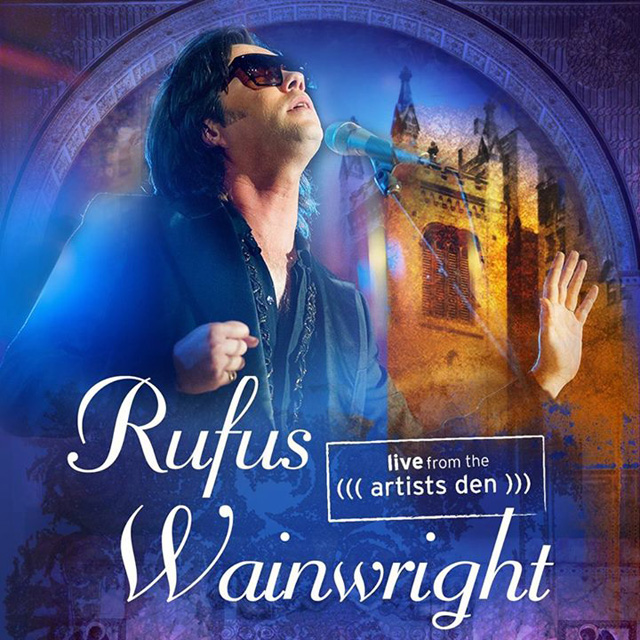 Rufus Wainwright / Live From The Artists Den