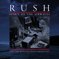 RUSH / Spirit of the Airwaves