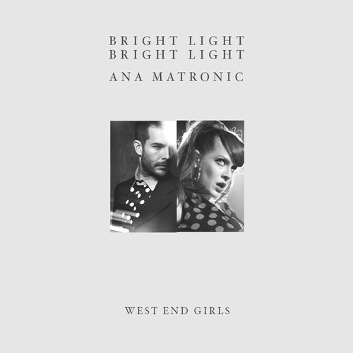 Bright Light Bright Light & Ana Matronic - West End Girls