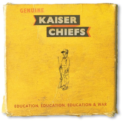 Kaiser Chiefs / Education, Education, Education & War