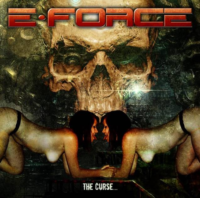 E-FORCE / The Curse…