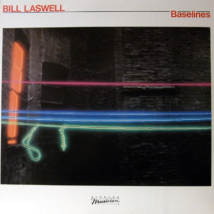 Bill Laswell / Baselines