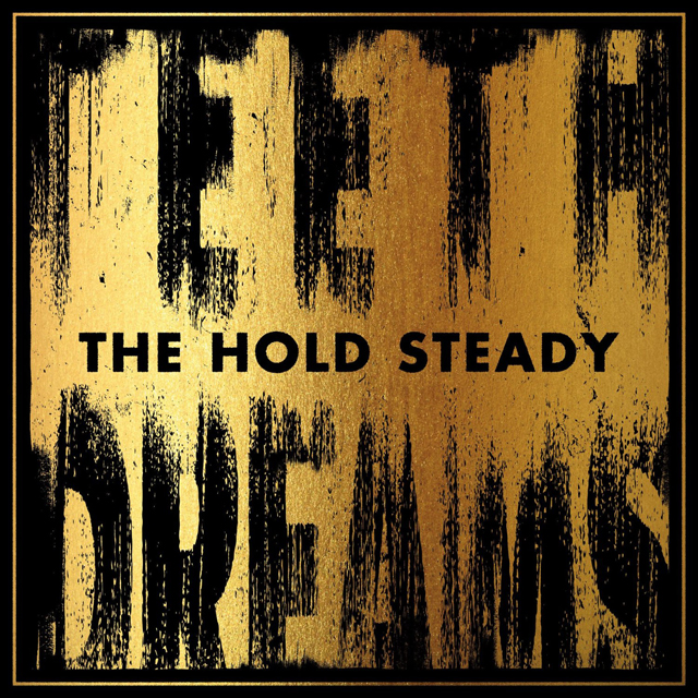 The Hold Steady / Teeth Dreams