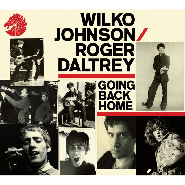 Wilko Johnson and Roger Daltrey / Going Back Home