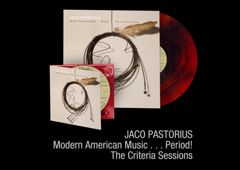 Jaco Pastorius / Modern American Music . . . Period! The Criteria Sessions