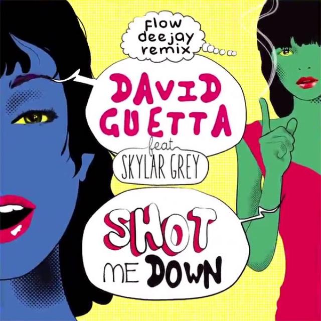 David Guetta / Shot Me Down (feat. Skylar Grey) - Single