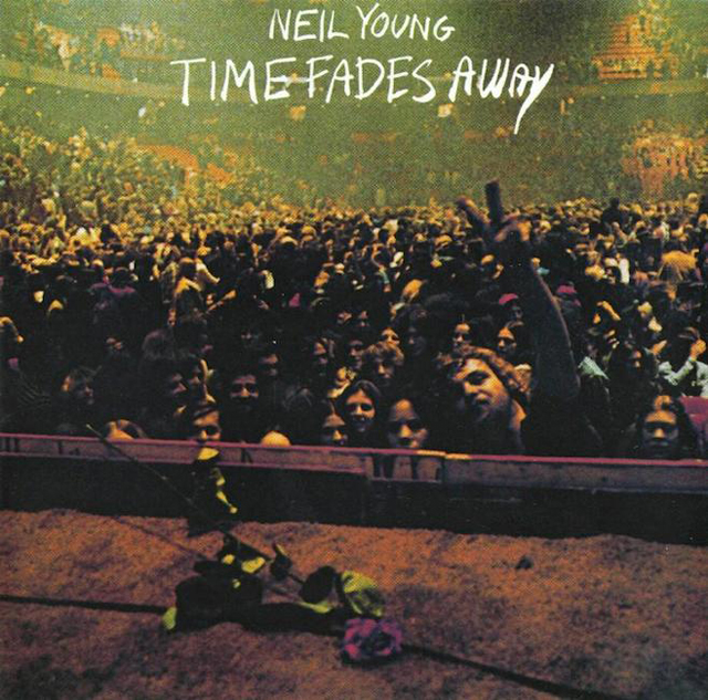 Neil Young / Time Fades Away