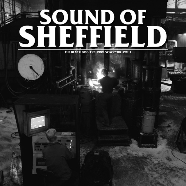 The Black Dog / Sound Of Sheffield Vol. 1