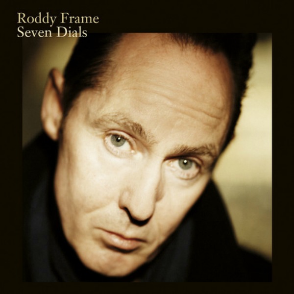 Roddy Frame / Seven Dials