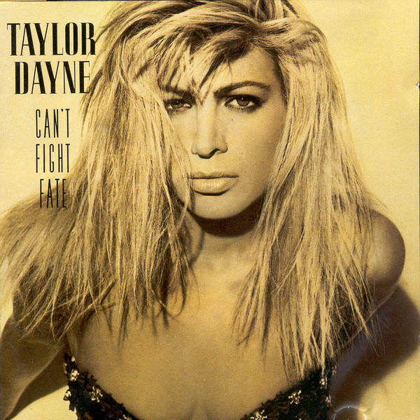 Taylor Dayne / Can't Fight Fate