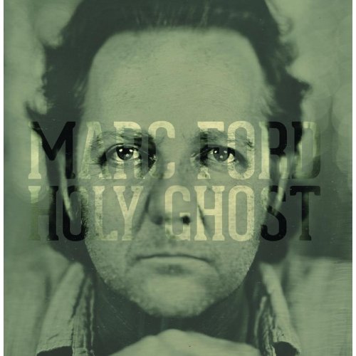 Marc Ford / Holy Ghost