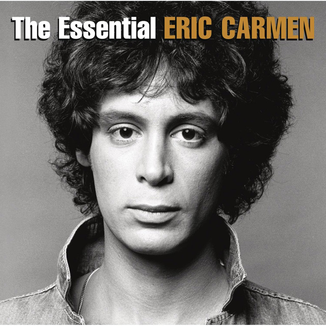 Eric Carmen / The Essential Eric Carmen