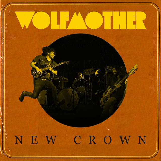 Wolfmother / New Crown