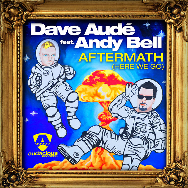 Dave Aude / Aftermath (Here We Go) [feat. Andy Bell]