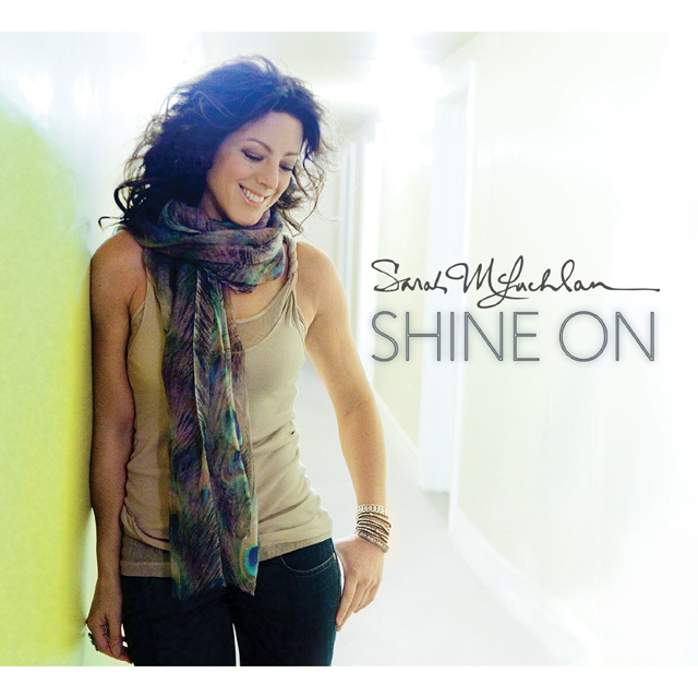 Sarah McLachlan / Shine On
