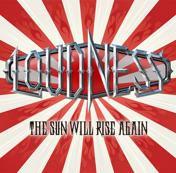 LOUDNESS / THE SUN WILL RISE AGAIN