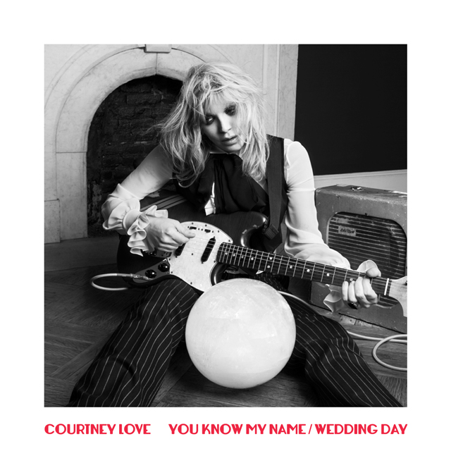 Courtney Love / You Know My Name / Wedding Day