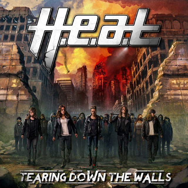 H.E.A.T / Tearing Down The Walls