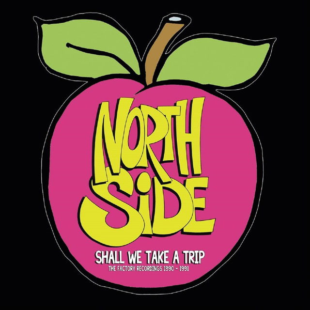Northside / Shall We Take A Trip - THE FACTORY RECORDINGS 1990-1991
