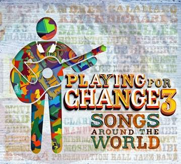 Playing For Change 3:Songs Around The World
