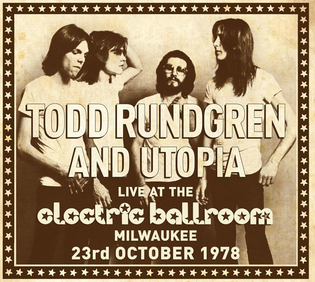 Todd Rundgren And Utopia / Live at the Electric Ballroom, Milwaukee 1978
