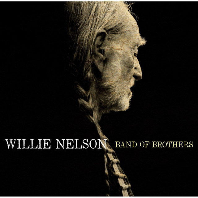 Willie Nelson / Band of Brothers