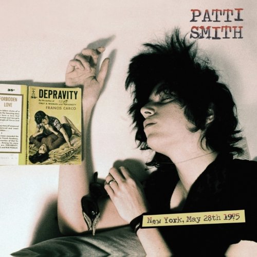 Patti Smith / Depravity (New York May 28th 1975)