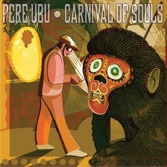 Pere Ubu / Carnival of Souls