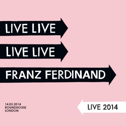 Franz Ferdinand / Live 2014 at the London Roundhouse