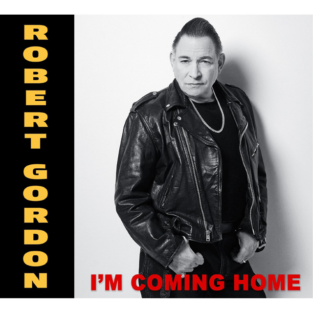 Robert Gordon / I'm Coming Home