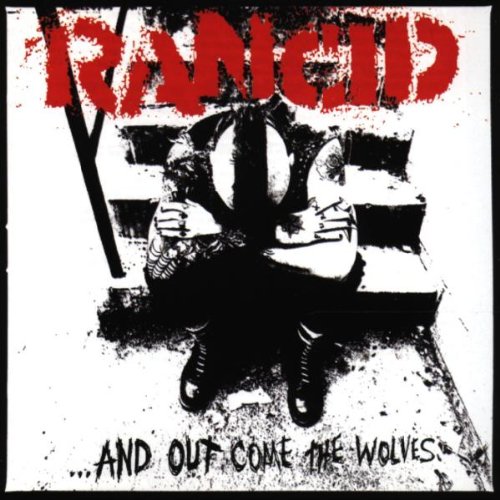 Rancid / ...And Out Come The Wolves