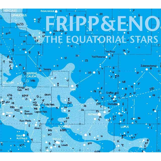 Fripp & Eno / The Equatorial Stars