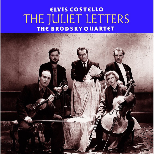 Elvis Costello and The Brodsky Quartet / The Juliet Letters