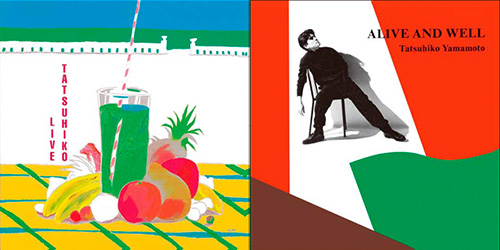 山本達彦 『TATSUHIKO LIVE』＆『ALIVE AND WELL』