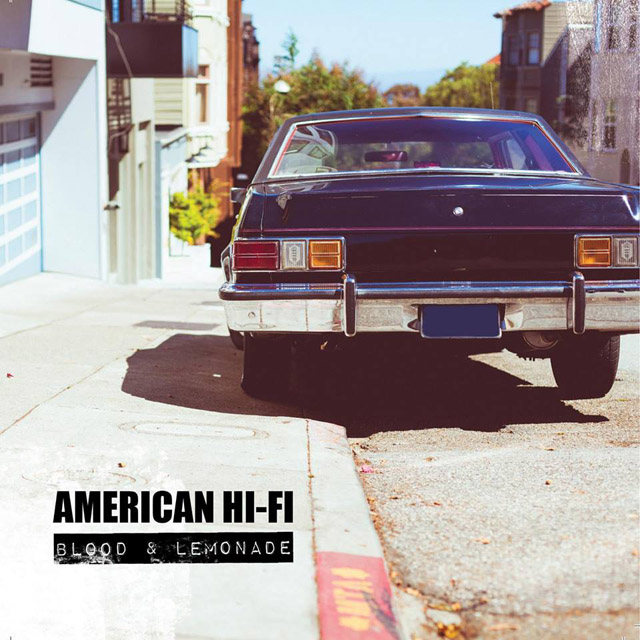 American Hi-Fi / Blood and Lemonade