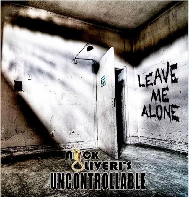Nick Oliveri’s Uncontrollable  / Leave Me Alone