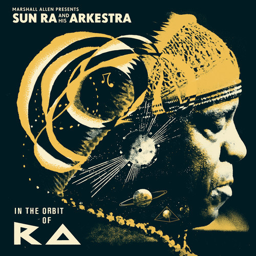 Sun Ra / Marshall Allen presents Sun Ra And His Arkestra:In The Orbit Of Ra