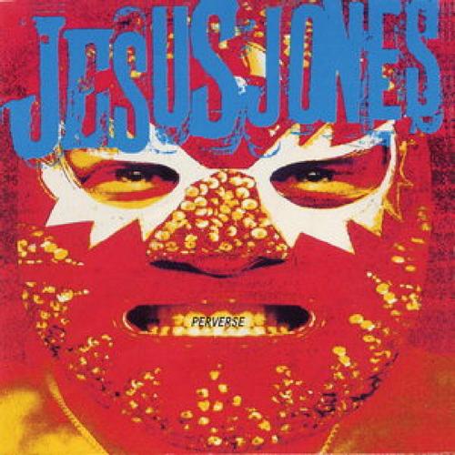 Jesus Jones / Perverse