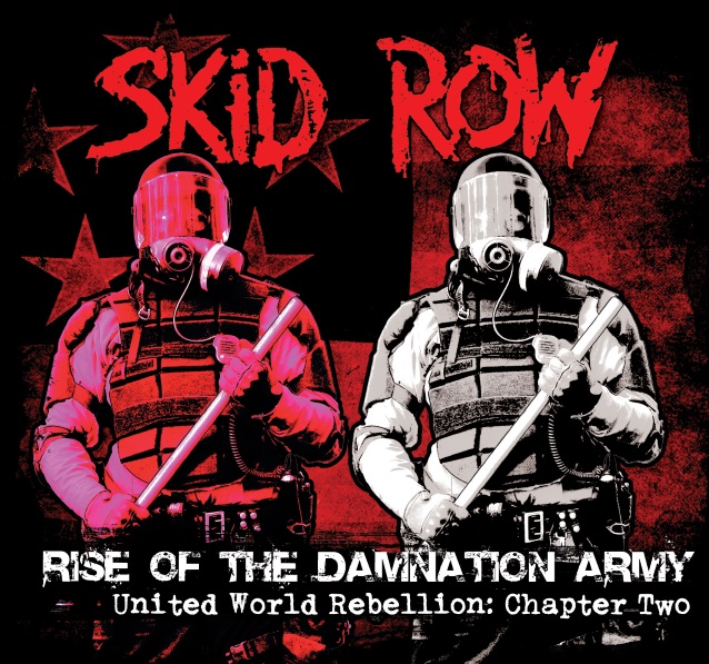 Skid Row / RISE OF THE DAMNATION ARMY - UNITED WORLD REBELLION - CHAPTER TWO